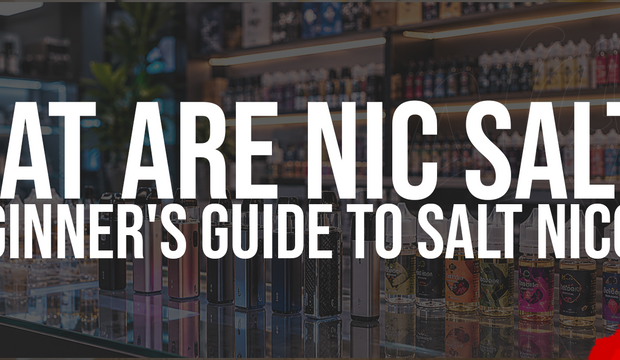 What Are Nic Salts? A Beginner's Guide to Salt Nicotine