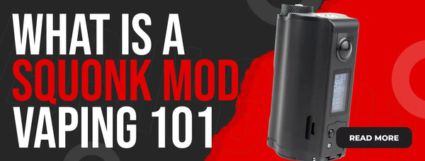 What Is a Squonk Mod? Bottom-Feeding Vapes Explained